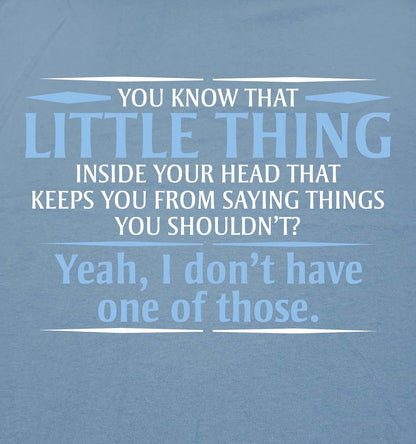 You Know the Little Thing Cool Graphic Sarcastic Sarcasm Novelty Funny T Shirt