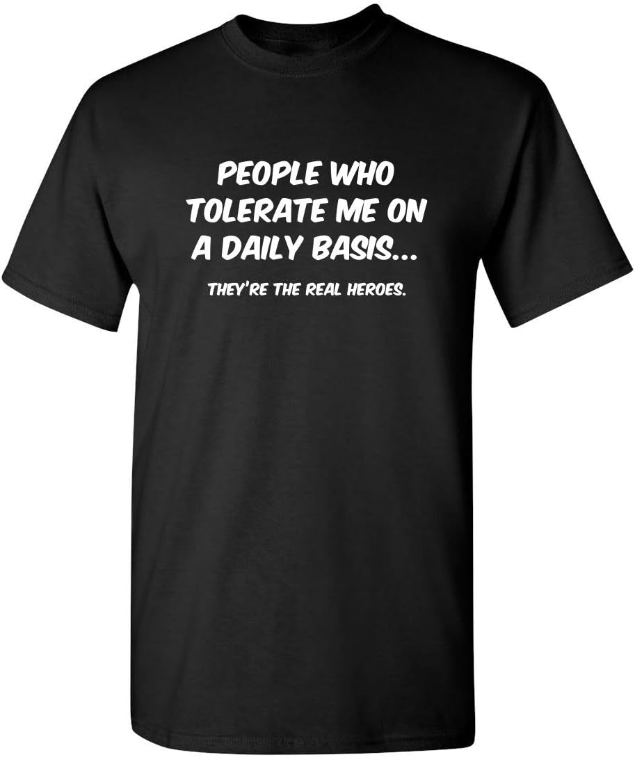 People Who Tolerate Me on a Daily Basis Sarcastic Funny T Shirt